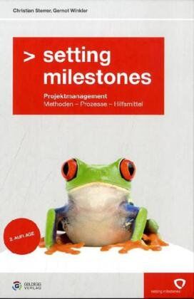 Christian Sterrer - Setting Milestones: Projektmanagement Methoden - Prozesse - Hilfsmittel - Preis vom 10.10.2026 11:48:34 h