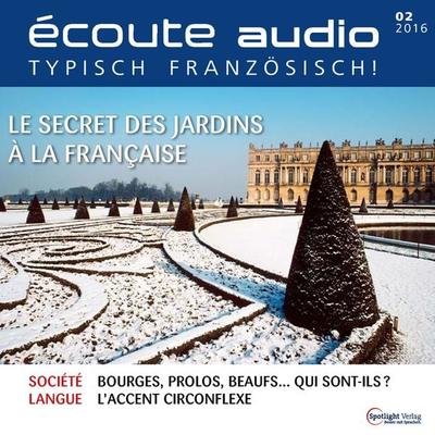 Französisch lernen Audio - Französische Gärten - Spotlight Verlag, Audio, 4057664035486