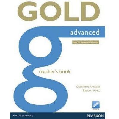 Gold Advanced Teacher's Book, Taschenbuch von Clementine Annabell, Pearson ELT, 978-1-4479-0709-1