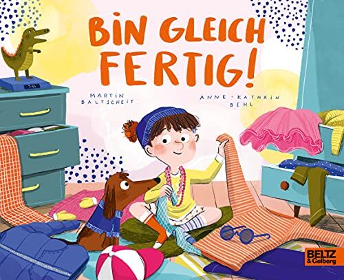Martin Baltscheit - Bin gleich fertig!: Vierfarbiges Pappbilderbuch - Preis vom 11.10.2026 03:10:56 h