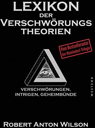 Wilson, Robert Anton - Lexikon der Verschwörungstheorien: Verschwörungen, Intrigen, Geheimbünde - Preis vom 17.10.2026 19:25:27 h
