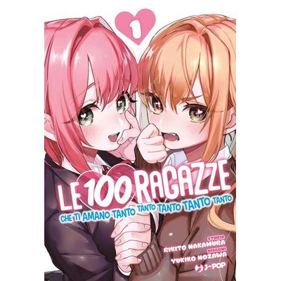 Le 100 ragazze che ti amano tanto tanto tanto tanto tanto. Vol. 1, Taschenbuch von Rikito Nakamura, Edizioni BD