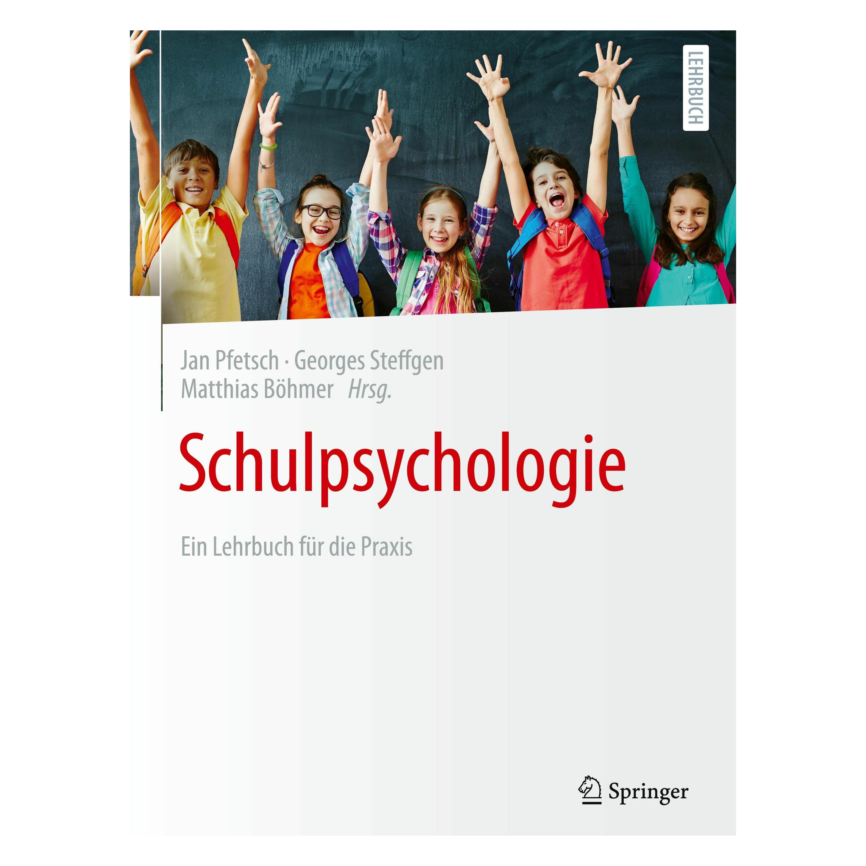 Springer Schulpsychologie (Deutsch, Hardcover, Georges Steffgen, Jan Pfetsch, Matthias Böhmer) (61570075)