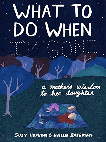 What to Do When I'm Gone: A Mother's Wisdom to Her Daughter - Preis vom 11.10.2026 03:10:56 h