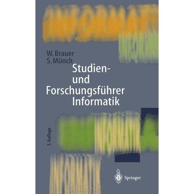 Studien- und Forschungsführer Informatik, Taschenbuch von Wilfried Brauer,Siegfried Münch, Springer Berlin, 978-3-540-60417-4