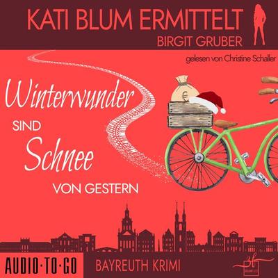 Winterwunder sind Schnee von gestern - Birgit Gruber, Audio, 9783965195318