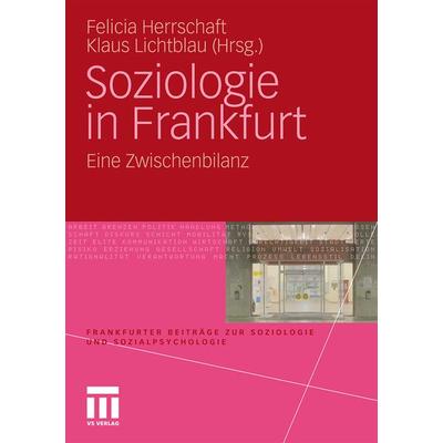 Soziologie in Frankfurt, Taschenbuch von Felicia Herrschaft,Klaus Lichtblau, VS Verlag für Sozialwissenschaften, 978-3-531-16399-4