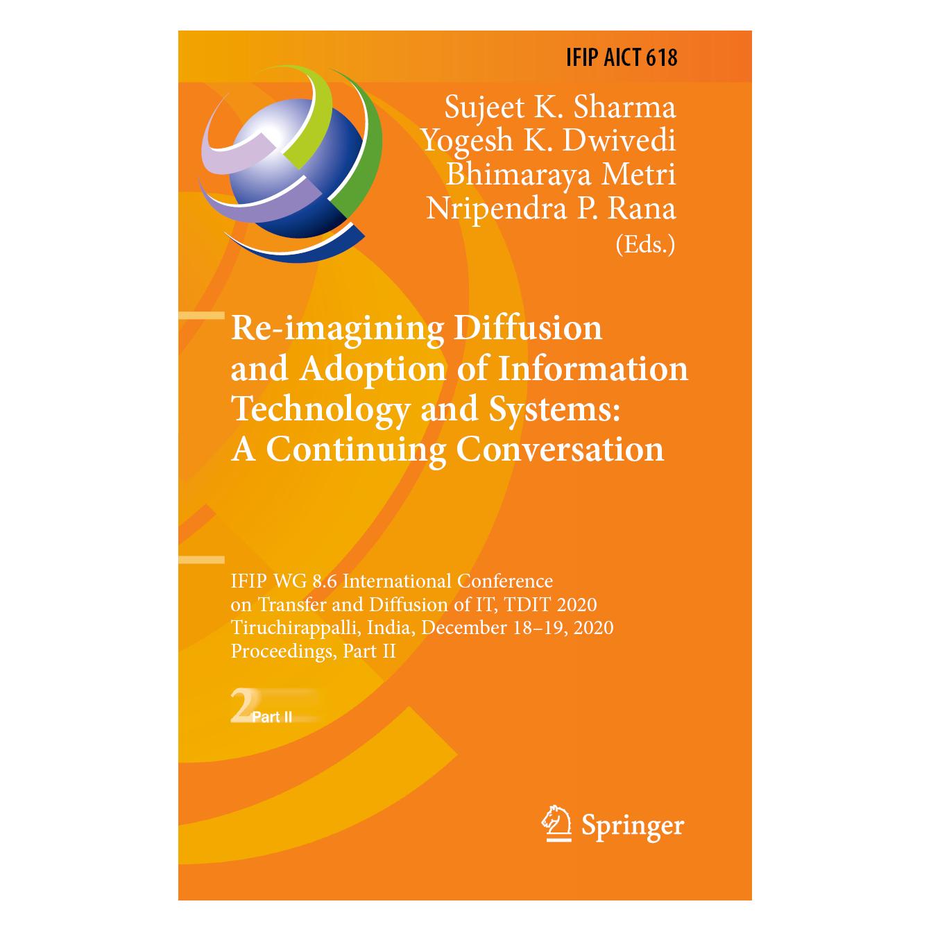 Springer Re-imagining Diffusion and Adoption of Information Technology and Systems: A Continuing Conversation (Englisch, Softcover, Bhimaraya Metri, Nripendra P. Rana, Sujeet K. Sharma, Yogesh K. Dwivedi) (56223492)
