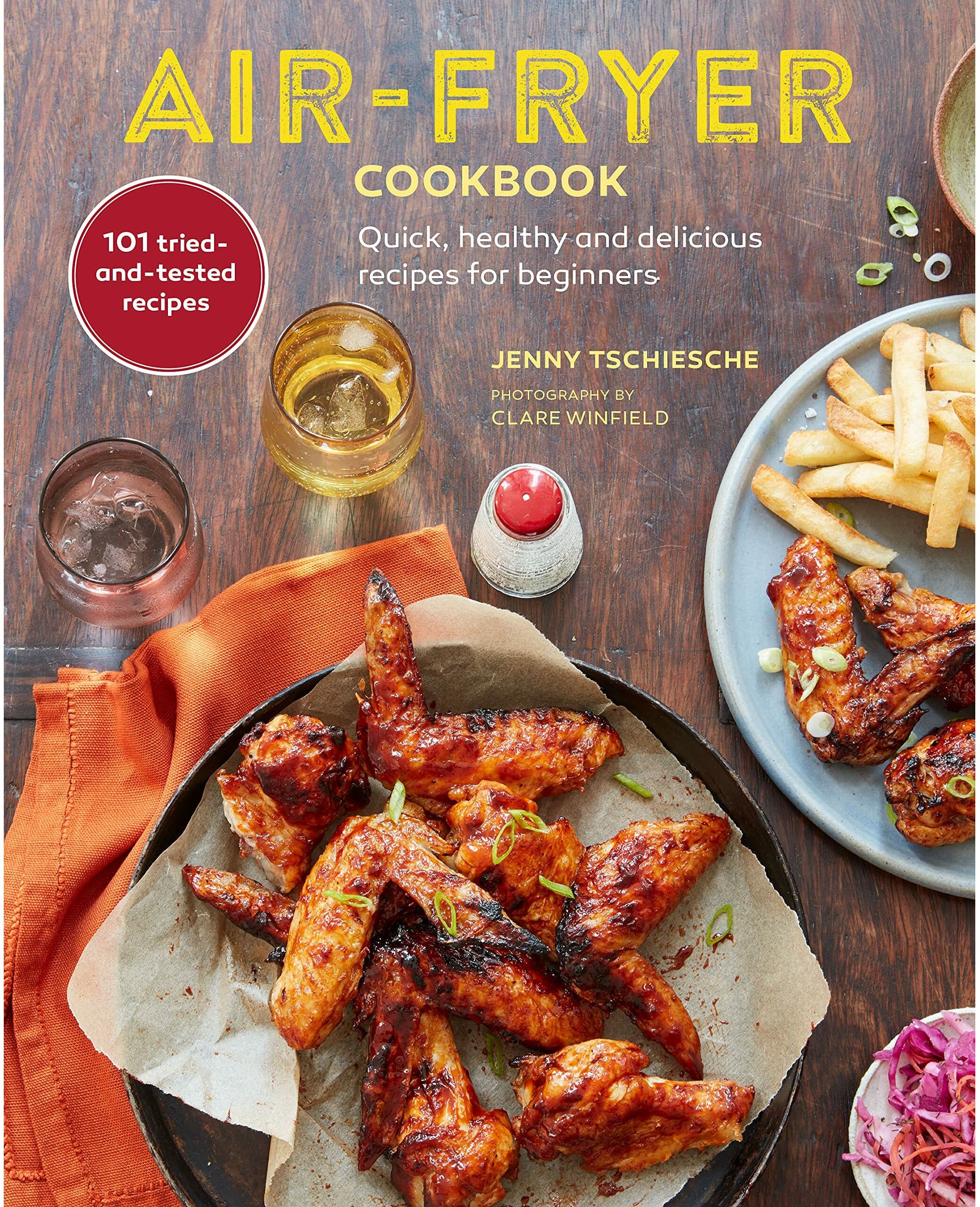 Ryland Peters & Small Air-Fryer Cookbook (THE SUNDAY TIMES BESTSELLER): Quick, healthy and delicious recipes for beginners