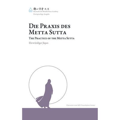 Die Praxis des Metta Sutta, Taschenbuch von Ehrwürdiger Jiqun, BoD – Books on Demand, 978-3-695-73443-6