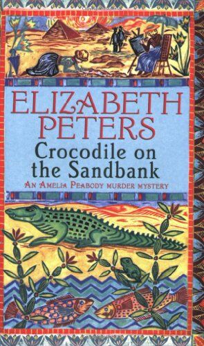Elizabeth Peters - Crocodile on the Sandbank: An Amelia Peabody Murder Mystery - Preis vom 19.10.2026 19:33:35 h