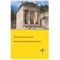 Nach dem griechischen Orient, Ratgeber von Karl Bernhard Stark