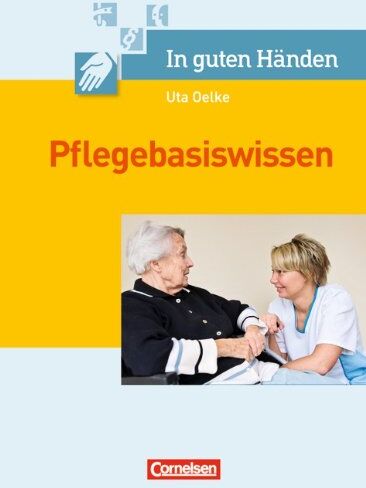 Anja Lull - In guten Händen - Pflegebasiswissen; Pflegehilfe und Pflegeassistenz; Schülerbuch - Preis vom 13.10.2026 19:28:25 h