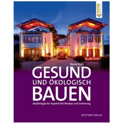 Gesund und ökologisch Bauen, Ratgeber von Beate Rühl