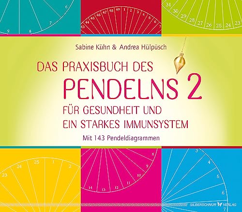 Sabine Kuhn - Das Praxisbuch des Pendelns 2: Für Gesundheit und ein starkes Immunsystem. Mit 143 Pendeldiagrammen - Preis vom 09.10.2026 07:28:09 h