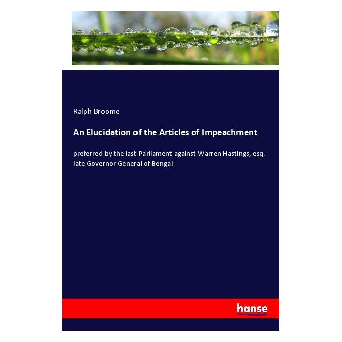 Hansebooks An Elucidation of the Articles of Impeachment (Englisch, Softcover, Ralph Broome) (56175521)