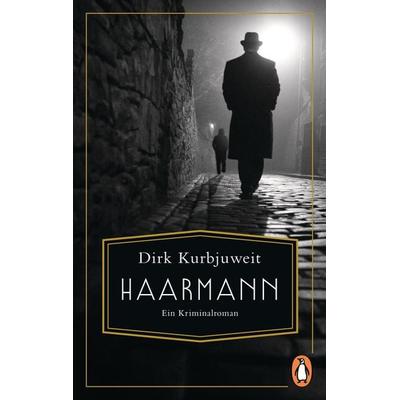 Haarmann, Taschenbuch von Dirk Kurbjuweit, Penguin