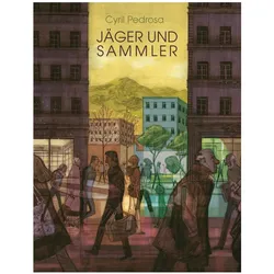Jäger & Sammler, Belletristik von Cyril Pedrosa