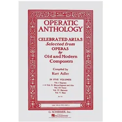 Operatic Anthology: Celebrated Arias Selected from Operas by Old and Modern Composers, Fachbücher