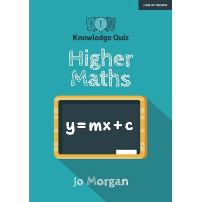 Knowledge Quiz: Higher Maths, Taschenbuch von Jo Morgan, Hachette Learning, 978-1-912906-11-6