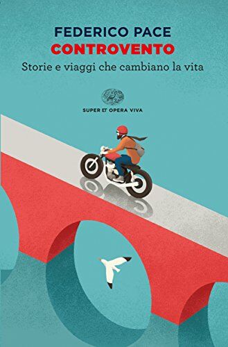 Federico Pace - Controvento. Storie e viaggi che cambiano la vita - Preis vom 12.10.2026 11:37:12 h