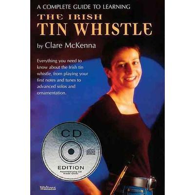 A Complete Guide to Learning the Irish Tin Whistle, Taschenbuch von Clare McKenna, Waltons Irish Music, 978-1-85720-142-0