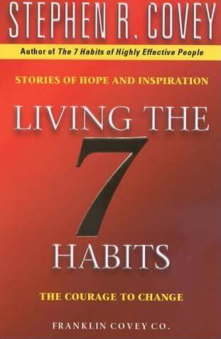 Covey, Stephen R. - Living The 7 Habits: The Courage To Change - Preis vom 10.10.2026 11:48:34 h