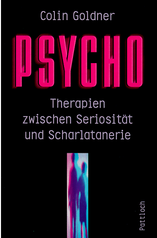 Colin Goldner - Psycho: Therapien zwischen Seriosität und Scharlatanerie - Preis vom 10.10.2026 11:48:34 h