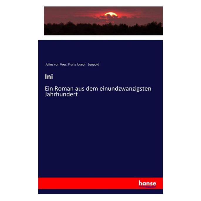 Hansebooks Ini (Deutsch, Softcover, Franz Joseph Leopold, Julius von Voss) (55969292)