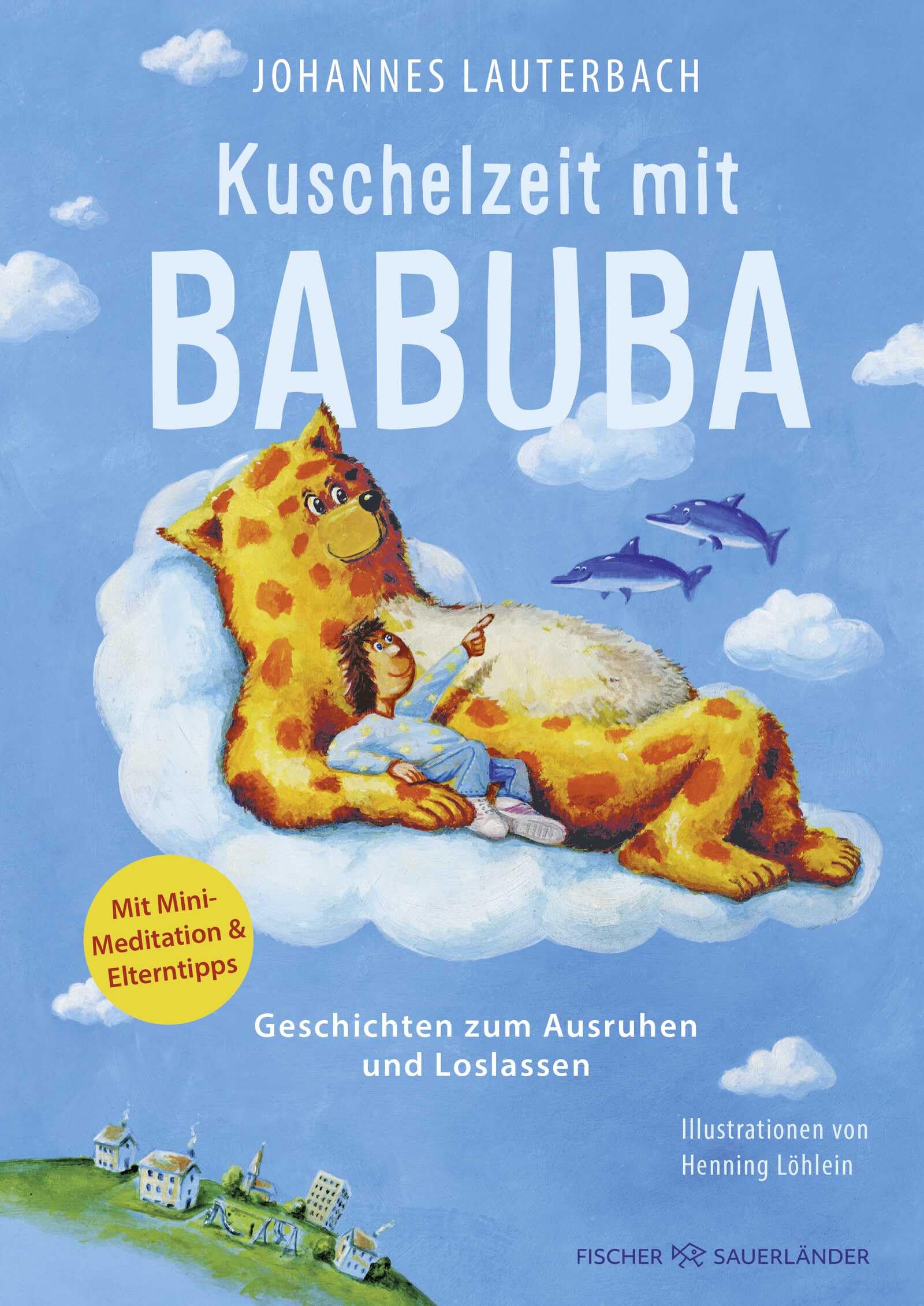 Johannes Lauterbach - Kuschelzeit mit Babuba. Geschichten zum Ausruhen und Loslassen: Fantasiereisen und Geschichten für mehr Achtsamkeit und Resilienz im Kinderalltag - Preis vom 30.09.2026 09:01:18 h