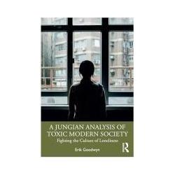 Taylor & Francis A Jungian Analysis of Toxic Modern Society (Englisch, Erik Goodwyn) (47388718)