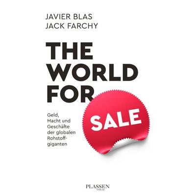 The World for Sale, Taschenbuch von Jack Farchy,Javier Blas, Plassen Verlag, 978-3-689-32093-5