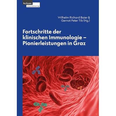 Fortschritte in der klinischen Immunologie – Pionierleistung in Graz, Taschenbuch von , Leykam, 978-3-7011-0503-8