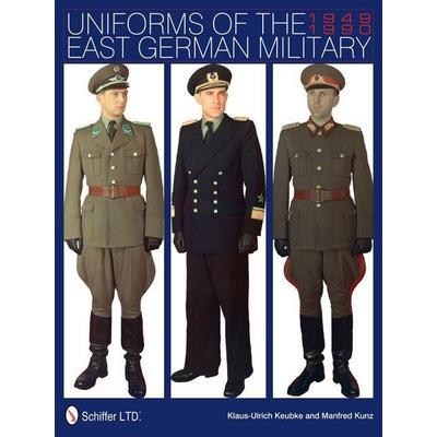 Uniforms of the East German Military, Gebundene Ausgabe von Klaus-Ulrich Keubke, Schiffer Publishing, 978-0-7643-4356-8