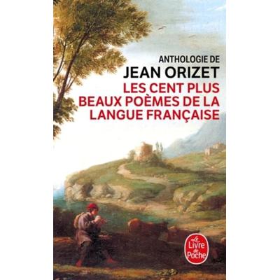 Les Cent plus beaux poemes de la langue francaise, Taschenbuch von Jean Orizet, Hachette, 978-2-253-15303-0