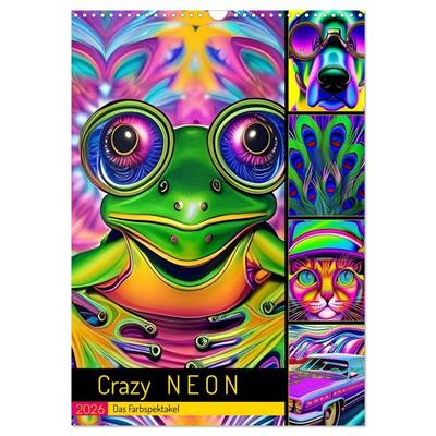 Crazy Neon - Das Farbspektakel (Wandkalender 2026 DIN A3 hoch), CALVENDO Monatskalender