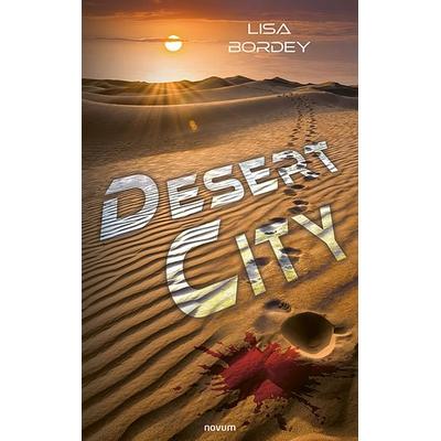 Desert City, Taschenbuch von Lisa Bordey, Novum Verlag, 978-3-7116-1176-5