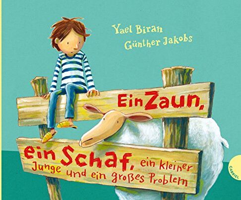 Yael Biran - Ein Zaun, ein Schaf, ein kleiner Junge und ein großes Problem - Preis vom 09.10.2026 07:28:09 h