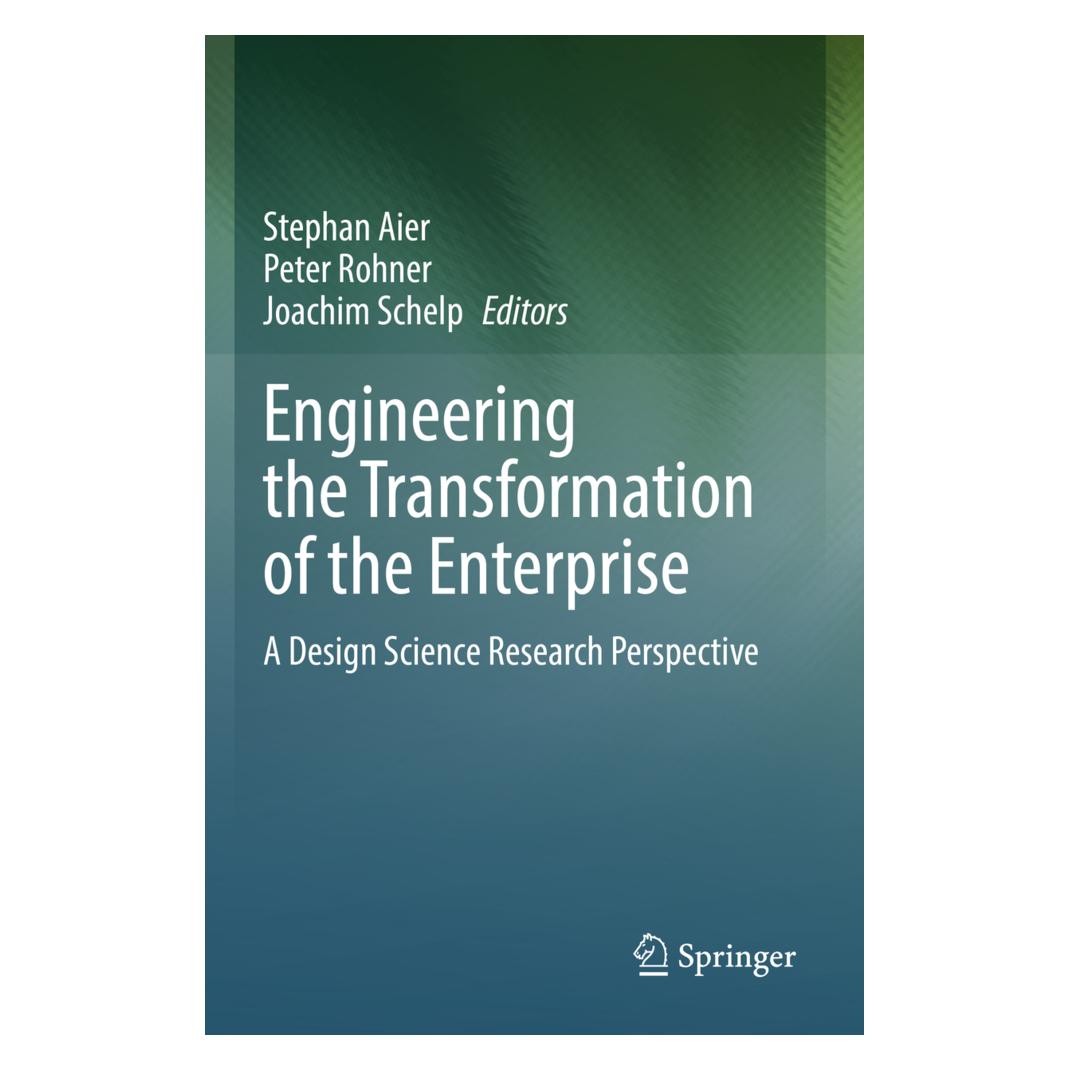 Springer Engineering the Transformation of the Enterprise (Englisch, Softcover, Joachim Schelp, Peter Rohner, Stephan Aier) (56881539)