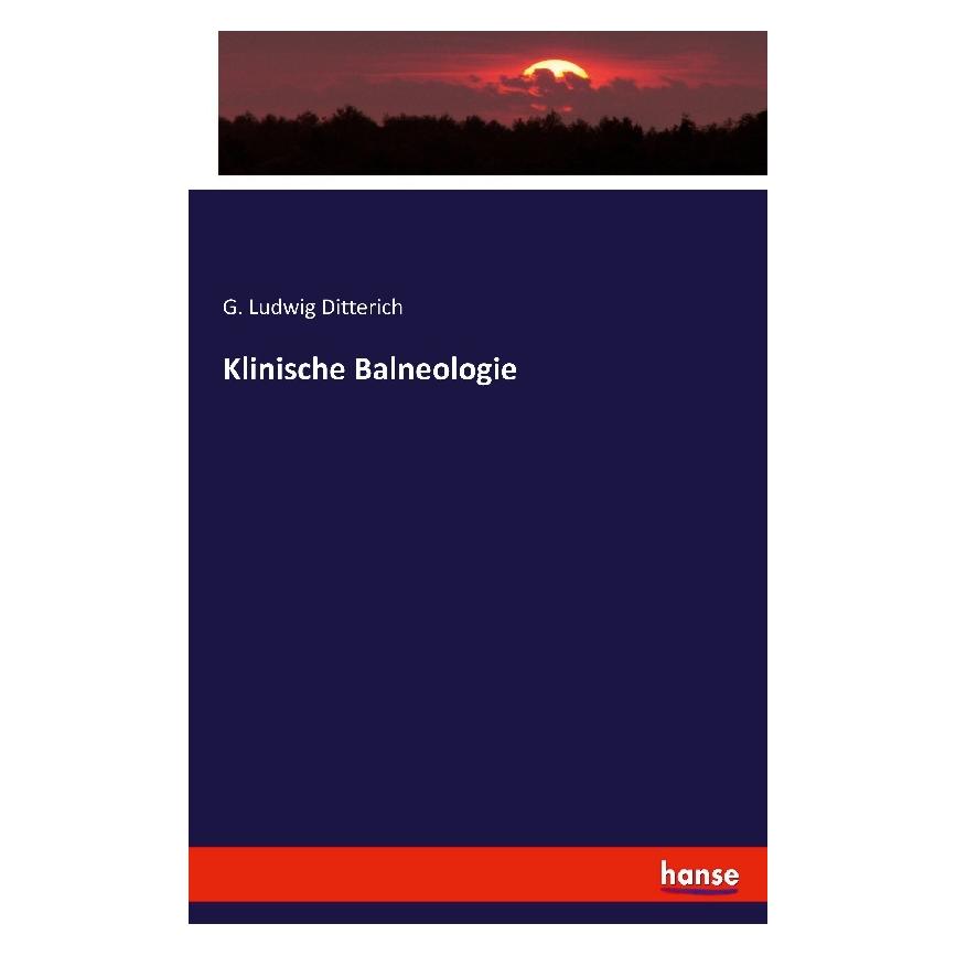 Hansebooks Klinische Balneologie (Deutsch, Softcover, G Ludwig Ditterich) (55918030)