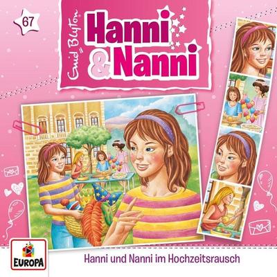 Folge 67: Hanni und Nanni im Hochzeitsrausch - Andre Minninger,Enid Blyton, Audio, 4064066620042
