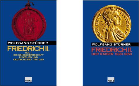 Wolfgang Stürner - Friedrich II. Bd. 1 Die Königherrschaft in Sizilien und Deutschland 1194 - 1220. Bd. 2 Der Kaiser 1220 - 1250 - Preis vom 13.10.2026 11:25:28 h
