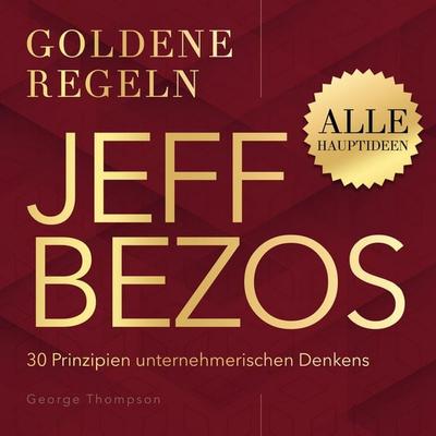Goldene Regeln - Jeff Bezos - Goldene Regeln - George Thompson, Audio, 9798894899701