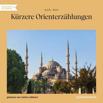 Kürzere Orienterzählungen - Karl May, Audio, 9783990868997