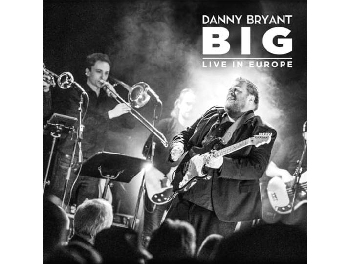 Danny Bryant - Big