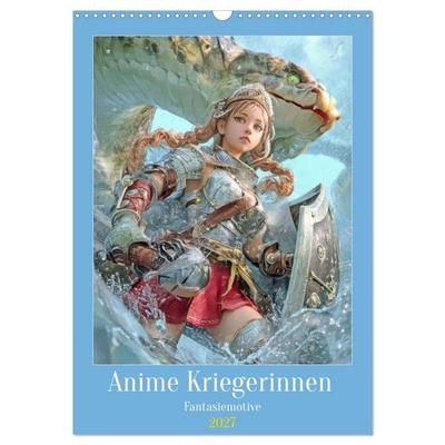 Anime Kriegerinnen - Fantasiemotive (Wandkalender 2027 DIN A3 hoch), CALVENDO Monatskalender