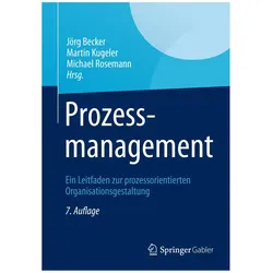 Prozessmanagement, Fachbücher von Jörg Becker, Martin Kugeler, Michael Rosemann
