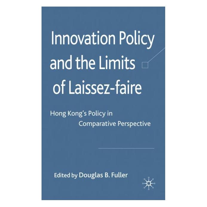 Palgrave Macmillan Uk Innovation Policy and the Limits of Lai (Englisch, Hardcover, Douglas B. Fuller) (63027691)