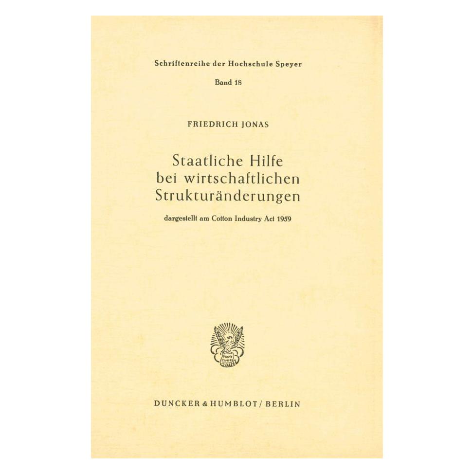 Duncker & Humblot Staatliche Hilfe bei wirtschaftlichen Strukturänderungen (Deutsch, Softcover, Friedrich Jonas) (55340403)