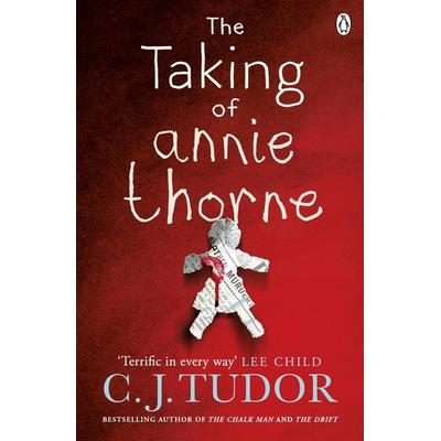 The Taking of Annie Thorne, Taschenbuch von C.J. Tudor, Penguin Books Ltd, 978-1-4059-3097-0